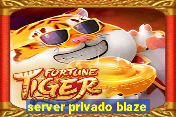 server privado blaze